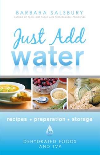 Just Add Water How to Use Dehydrated Food and TVP