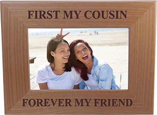 CustomGiftsNow First My Cousin Forever My Friend - Engraved Natural Alder Wood Tabletop/Hanging Picture Photo Frame (4x6-inch Horizontal)