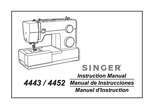 Instruction Manual for Singer 4443-4452 Sewing Machine/Embroidery/Serger